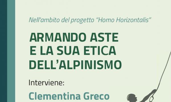 SEMINARIO - Armando Aste e la sua etica dell'alpinismo  4 dicembre 2024, ore 17.00 Aula 220 - Santa Reparata, Firenze.